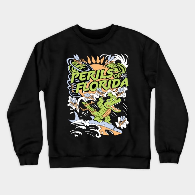 Perils of Florida Crewneck Sweatshirt by teejaya